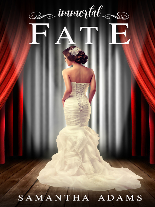 Title details for Immortal Fate by Samantha Adams - Available